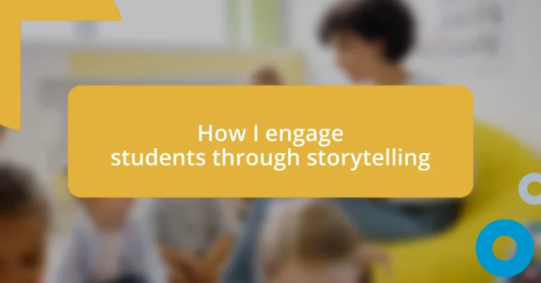 How I engage students through storytelling