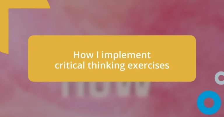 How I implement critical thinking exercises