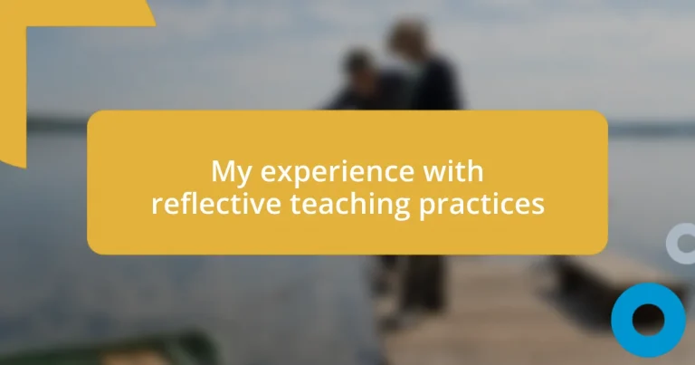 My experience with reflective teaching practices