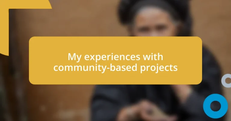 My experiences with community-based projects