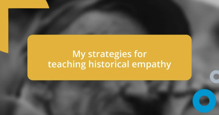 My strategies for teaching historical empathy