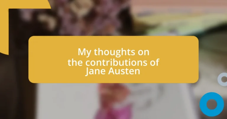 My thoughts on the contributions of Jane Austen