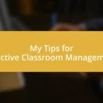 My Tips for Effective Classroom Management