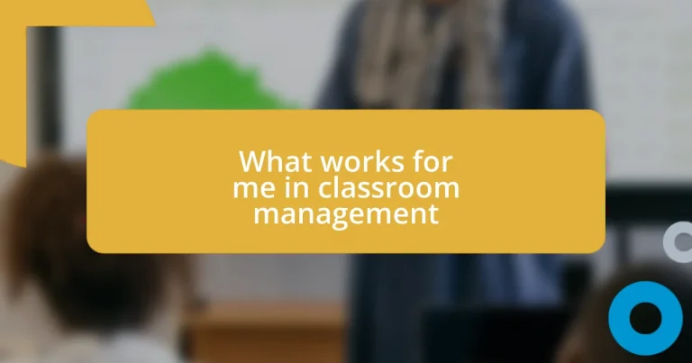 What works for me in classroom management