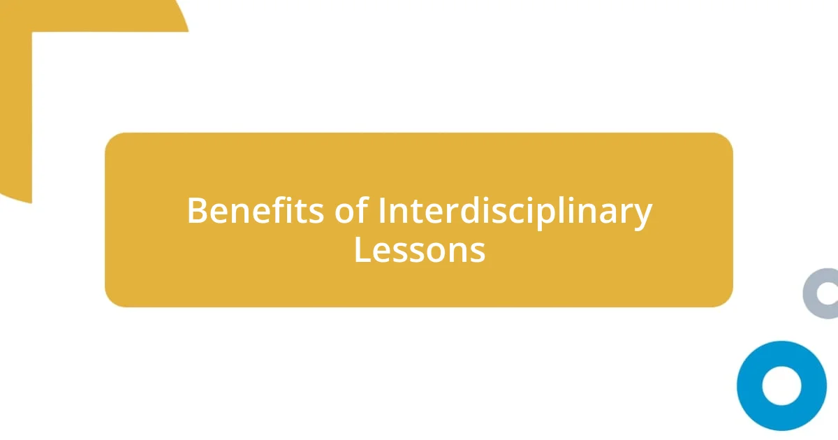 Benefits of Interdisciplinary Lessons